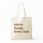 Dangly Brown Sack bags