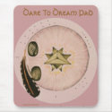Dare To Dream Pad mousepads