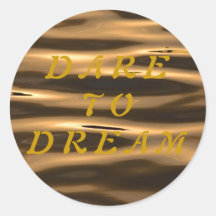 Dare to Dream Round Sticker