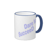 Dare To Succeed Coffee Mug