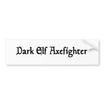 Dark Elf Axefighter Bumper Sticker