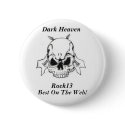 Dark Heaven Rock 13: Button www.darkheavenrock13.