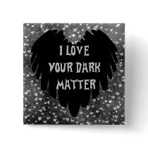 Dark Matter Pinback Button
