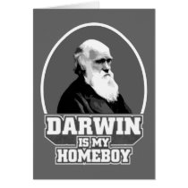 Darwin Is My Homeboy Greeting Card