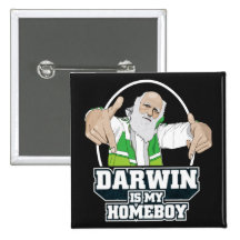 Darwin Is My Homeboy (Full Colour) Pinback Button