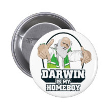 Darwin Is My Homeboy (Full Colour) Pins