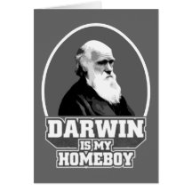 Darwin Is My Homeboy Greeting Card