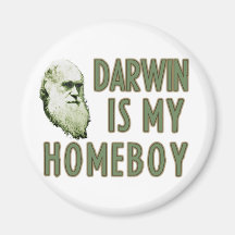 Darwin is my homeboy refrigerator magnet