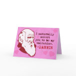Darwin, Naturally Select you Valentines Card