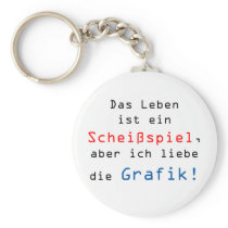 Das Leben ist ein Scheißspiel, aber ich liebe... Schlüsselanhänger