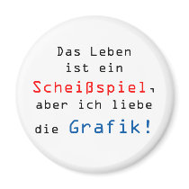 Das Leben ist ein Scheißspiel, aber ich liebe... Kühlschrankmagnet