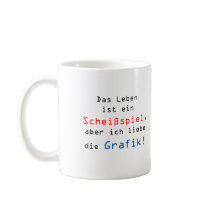 Das Leben ist ein Scheißspiel, aber ich liebe... Tee Tassen