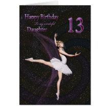 Daughter age 13, a ballerina birthday card