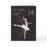 Daughter age 14, a ballerina birthday card