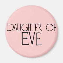 Daughter of Eve Refrigerator Magnets