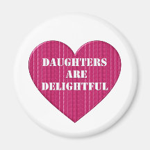 Daughters are delightful magnet