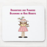 Daughters are Flowers Blooming in Our Hearts Mouse Mat