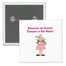Daughters are Flowers Blooming in Our Hearts Pin
