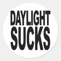 Daylight Sucks Round Stickers