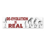 DE-EVOLUTION IS REAL bumper stickers