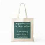 De gustibus non est disputandum bags