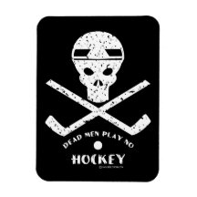 Dead Men Play No Hockey: Magnet Distressed