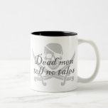 Dead Men Tell No Tales Coffee Mugs