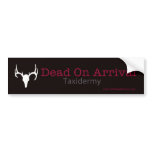 Dead On Arrival Bumper Sticker bumper stickers