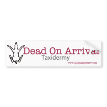 Dead On Arrival Bumper Sticker