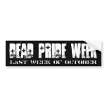 Dead Pride Week bumper stickers