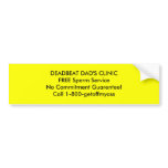 DEADBEAT DAD'S CLINICFREE Sperm ServiceNo Commi... bumper stickers