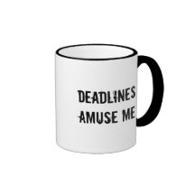Deadlines AMUSE ME Coffee Mug