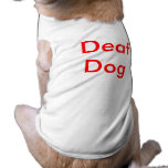 Deaf Dog T shirt