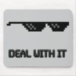 Deal With It Sunglasses Mousepads