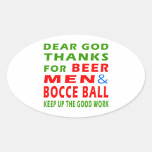 Dear God Thanks For Beer Men And Bocce Ball Oval Stickers