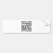 Dear God Thanks For Beer Men and Hammer throw Bumper Sticker