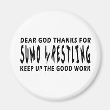 Dear God Thanks For Sumo Wrestling Fridge Magnets