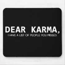 Dear Karma....