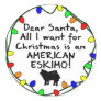 Dear Santa American Eski Round Sticker