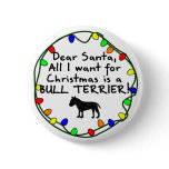 Dear Santa Bull Terrier Buttons