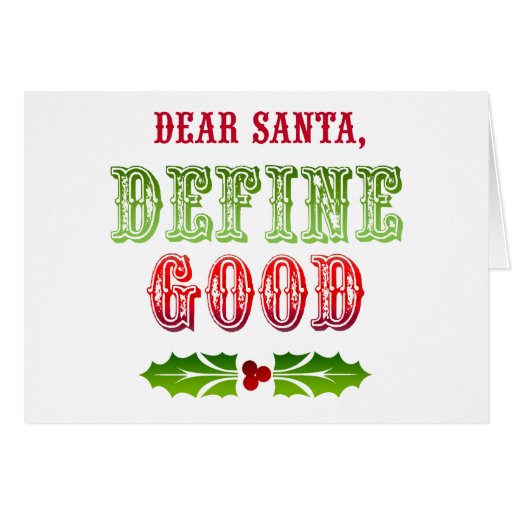 Dear Santa Define Good Cards