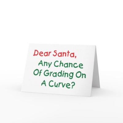 Dear Santa Grading On A Curve Greeting Card by InsideOut_Tees