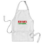 Dear Santa I Can Explain aprons