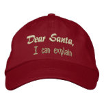 Dear Santa,, I can explain Embroidered Hat