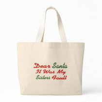 Dear Santa It Was My Sisters Fault Canvas Bag