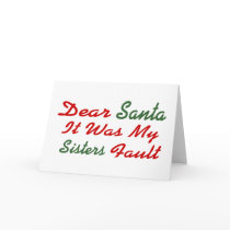 Dear Santa It Was My Sisters Fault