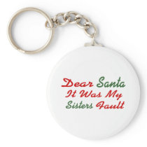 Dear Santa It Was My Sisters Fault