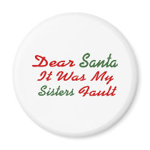 Dear Santa It Was My Sisters Fault