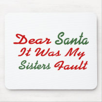 Dear Santa It Was My Sisters Fault