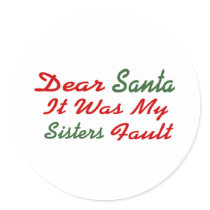 Dear Santa It Was My Sisters Fault